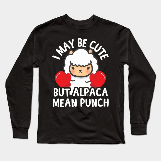 I May Be Cute But Alpaca Mean Punch Long Sleeve T-Shirt by thingsandthings